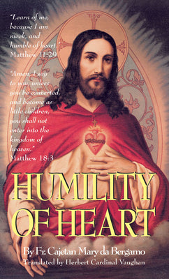 Cover Image for Humility of Heart -- Cajetan Mary Da Bergamo, Paperback