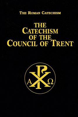 Cover Image for Catechism of the Council of Trent -- Anonymous, Hardcover