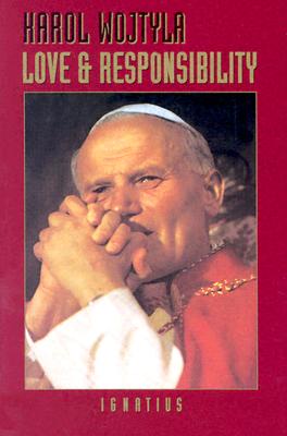 Cover Image for Love and Responsibility -- Karol Wojtyla, Paperback