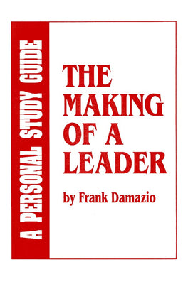Cover Image for Making of a Leader Study Guide: Biblical Leadership Principles for Today's Leaders -- Frank Damazio, Paperback