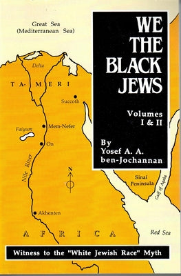 We the Black Jews -- Yosef Ben-Jochannan, Paperback