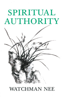 Cover Image for Spiritual Authority -- Watchman Nee, Paperback