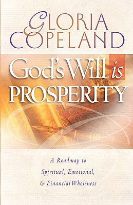 Cover Image for God's Will Is Prosperity -- Gloria Copeland, Paperback