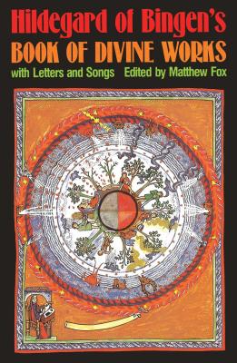 Cover Image for Hildegard of Bingen's Book of Divine Works: With Letters and Songs -- Matthew Fox, Paperback
