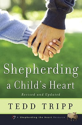 Cover Image for Shepherding a Child's Heart -- Tedd Tripp, Paperback
