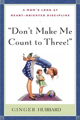 Cover Image for Don't Make Me Count to Three -- Hubbard, Paperback