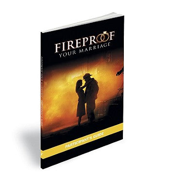 Fireproof Your Marriage: Participant's Guide -- Jennifer Dion, Paperback