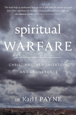 Cover Image for Spiritual Warfare: Christians, Demonization, and Deliverance -- Karl Ivan Payne, Paperback