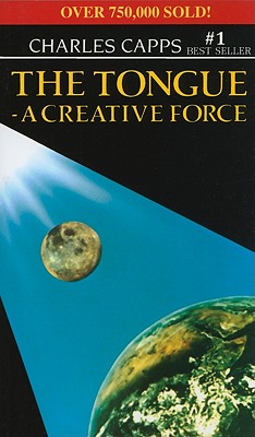Cover Image for The Tongue, a Creative Force -- Charles Capps, Paperback