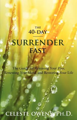 Cover Image for The 40-Day Surrender Fast -- Celeste Camille Owens, Paperback