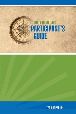Cover Image for Bible in 90 Days Participant's Guide -- Ted Cooper, Paperback