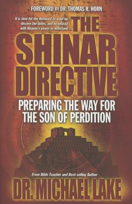 Cover Image for The Shinar Directive: Preparing the Way for the Son of Perdition's Return -- Michael Lake, Paperback
