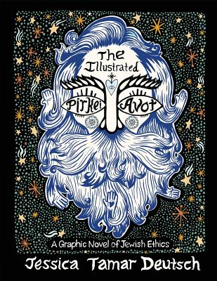 Cover Image for The Illustrated Pirkei Avot: A Graphic Novel of Jewish Ethics -- Jessica Tamar Deutsch, Paperback