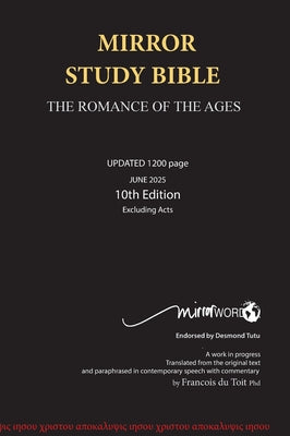 Mirror Study Bible 10th Edition 1200 page Hardcover Updated JUNE 2025 [Excluding Acts] 7 X 10 Inch, Wide Margin. -- Francois Du Toit, Hardcover