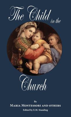 Cover Image for The Child in the Church -- E. M. Standing, Hardcover