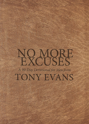 Cover Image for No More Excuses: A 90-Day Devotional for Men -- Tony Evans, Imitation Leather