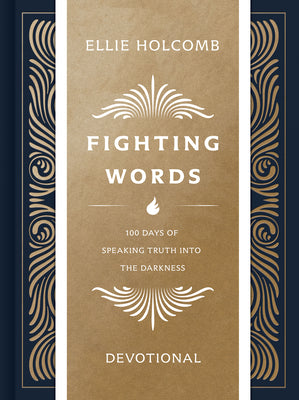 Cover Image for Fighting Words Devotional: 100 Days of Speaking Truth Into the Darkness -- Ellie Holcomb, Hardcover