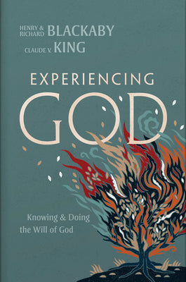 Cover Image for Experiencing God (2021 Edition): Knowing and Doing the Will of God -- Henry T. Blackaby, Hardcover