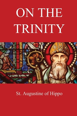 Cover Image for On the Trinity -- St Augustine of Hippo, Paperback