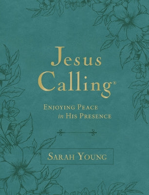 Cover Image for Jesus Calling, Large Text Teal Leathersoft, with Full Scriptures: Enjoying Peace in His Presence (a 365-Day Devotional) - The Perfect Christian Gift f -- Sarah Young, Imitation Leather