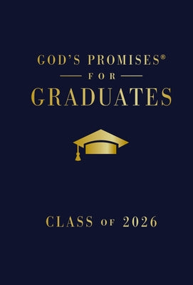 Cover Image for God's Promises for Graduates: Class of 2026 - Navy NKJV: New King James Version (the Perfect Christian Graduation Gift to Celebrate Your Grad) -- Jack Countryman, Hardcover