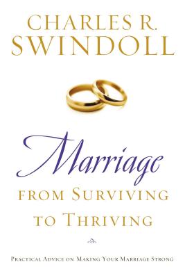 Cover Image for Marriage: From Surviving to Thriving: Practical Advice on Making Your Marriage Strong -- Charles R. Swindoll, Paperback