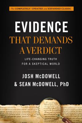 Cover Image for Evidence That Demands a Verdict: Life-Changing Truth for a Skeptical World -- Josh McDowell, Hardcover