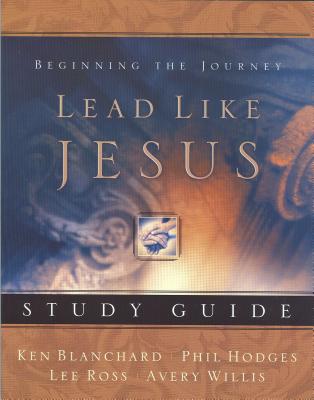 Cover Image for Lead Like Jesus Study Guide: Lessons from the Greatest Leadership Role Model of All Time -- Avery Willis, Paperback