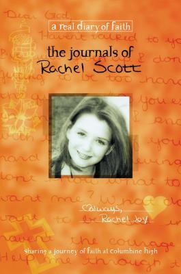 Cover Image for The Journals of Rachel Scott: A Journey of Faith at Columbine High -- Beth Nimmo, Paperback