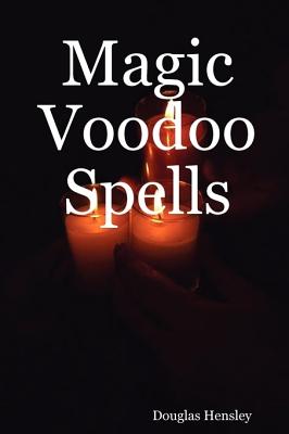 Cover Image for Magic Voodoo Spells -- Douglas Hensley, Paperback