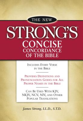 New Strong's Concise Concordance of the Bible -- James Strong, Paperback