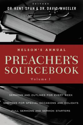 El Nelson's Annual Preacher's Sourcebook, Volume 1 -- Kent Spann, Paperback