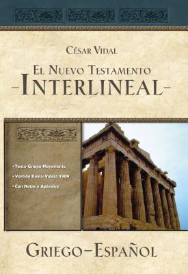 Cover Image for El Nuevo Testamento Interlineal Griego-Español -- César Vidal, Paperback