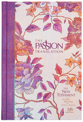 Cover Image for The Passion Translation New Testament (2020 Edition) Hc Peony: With Psalms, Proverbs, and Song of Songs -- Brian Simmons, Hardcover