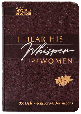 Cover Image for I Hear His Whisper for Women: 365 Daily Meditations & Declarations -- Brian Simmons, Imitation Leather