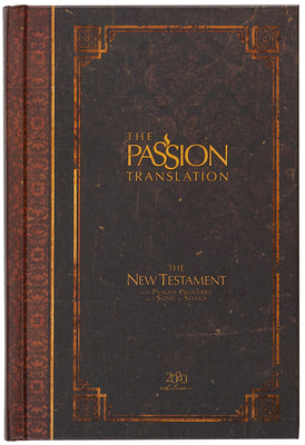 Cover Image for The Passion Translation New Testament (2020 Edition) Hc Espresso: With Psalms, Proverbs, and Song of Songs -- Brian Simmons, Hardcover