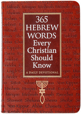 Cover Image for 365 Hebrew Words Every Christian Should Know: A Daily Devotional -- Ed Grifenhagen, Imitation Leather