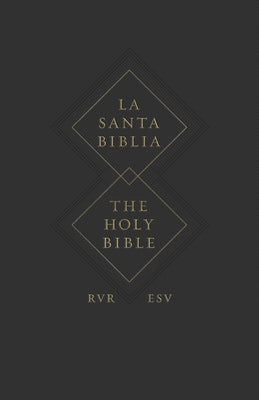 Cover Image for ESV Spanish/English Parallel Bible (La Santa Biblia Rvr 1960 / The Holy Bible Esv, Paperback) -- Esv Bibles, Paperback