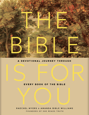 Cover Image for The Bible Is for You: A Devotional Journey Through Every Book of the Bible -- Raechel Myers, Paperback