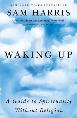 Cover Image for Waking Up: A Guide to Spirituality Without Religion -- Sam Harris, Paperback