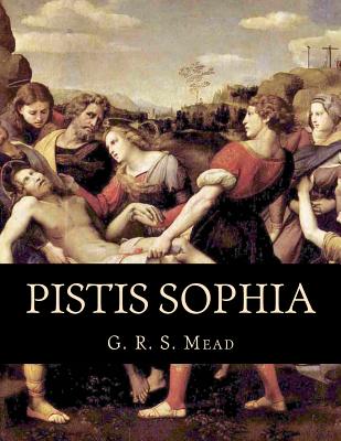 Cover Image for Pistis Sophia -- G. R. S. Mead, Paperback