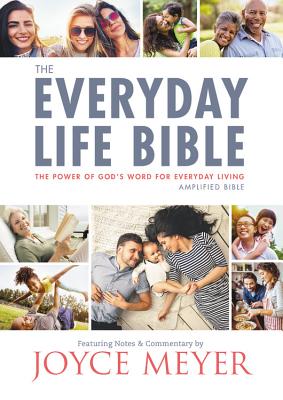 Cover Image for The Everyday Life Bible: The Power of God's Word for Everyday Living -- Joyce Meyer, Paperback