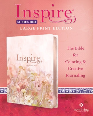 Cover Image for Inspire Catholic Bible NLT Large Print (Leatherlike, Pink Fields with Rose Gold): The Bible for Coloring & Creative Journaling -- New Living Translation, Imitation Leather