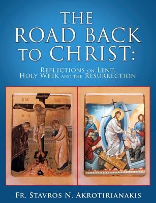 Cover Image for The Road Back to Christ -- Stavros N. Akrotirianakis, Paperback