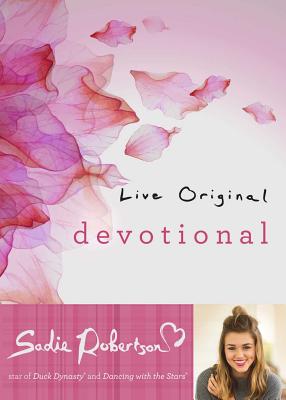 Cover Image for Live Original Devotional -- Sadie Robertson, Hardcover
