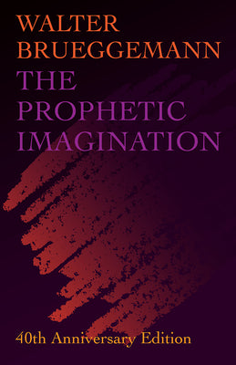 Cover Image for The Prophetic Imagination: 40th Anniversary Edition -- Walter Brueggemann, Paperback