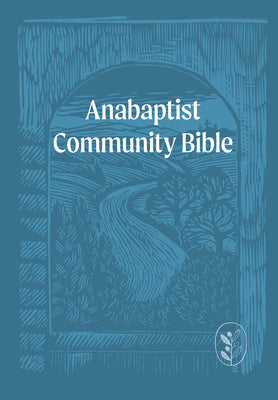 Cover Image for Anabaptist Community Bible: Hardcover Edition -- Mennomedia, Hardcover