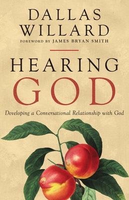 Cover Image for Hearing God: Developing a Conversational Relationship with God -- Dallas Willard, Paperback
