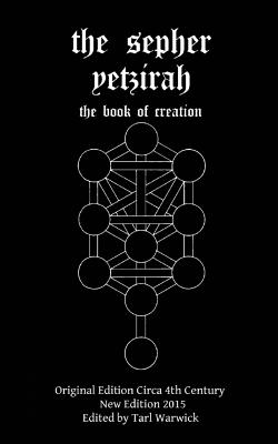 Cover Image for The Sepher Yetzirah: The Book of Creation -- Tarl Warwick, Paperback