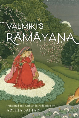 Valmiki's Ramayana -- Arshia Sattar, Paperback